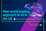 New world leading approach to AI in the UK